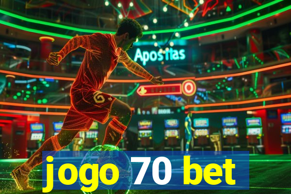 jogo 70 bet